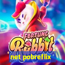 net pobreflix